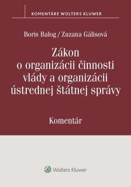 Zákon o organizácii činnosti vlády a organizácii ústrednej štátnej správy: Komentár