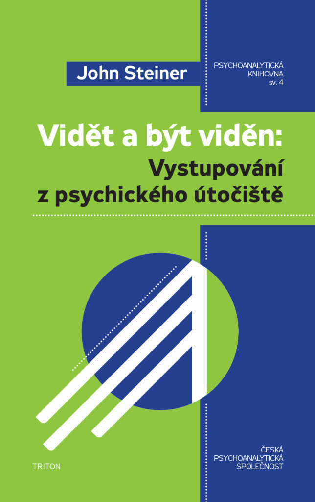 Vidět a být viděn: Vystupování z psychického útočiště