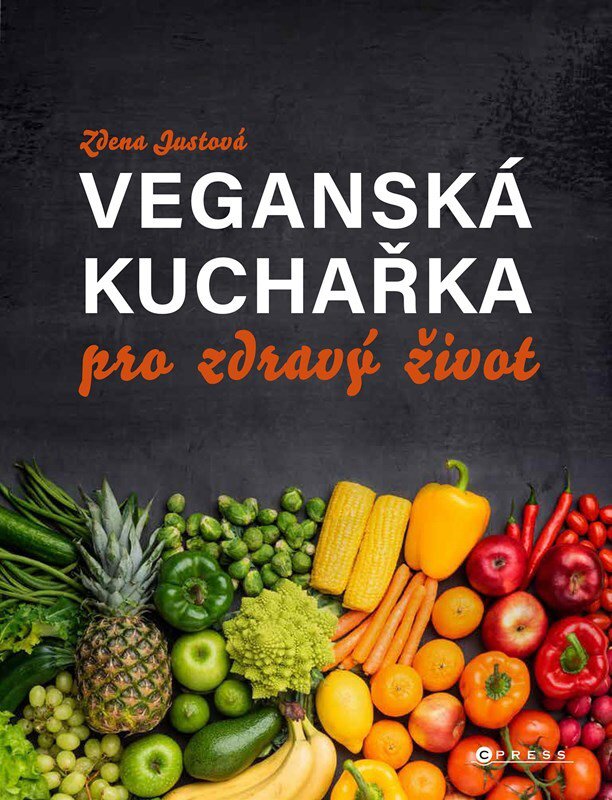 Veganská kuchařka pro zdravý život: od Simply vegan
