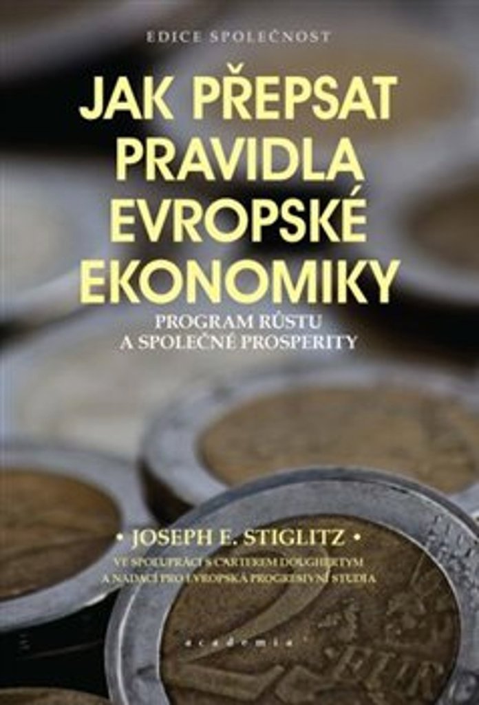 Jak přepsat pravidla evropské ekonomiky: Program růstu a společné prosperity