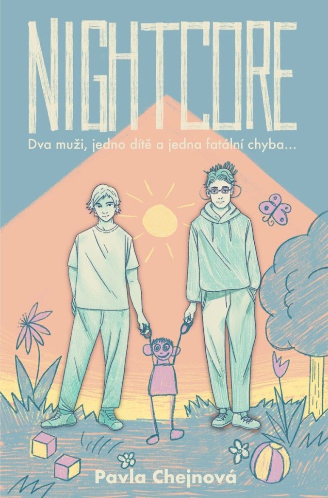 Nightcore: Dva muži, jedno dítě a jedna fatální chyba...