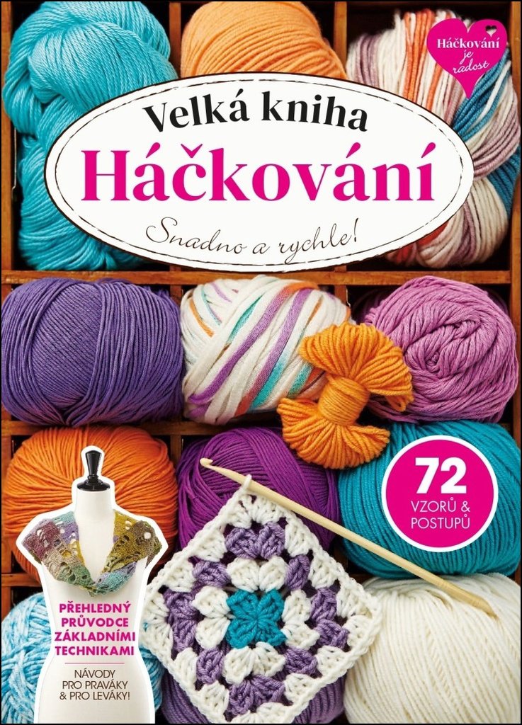 Velká kniha háčkování: Přehledný průvodce základními technikami