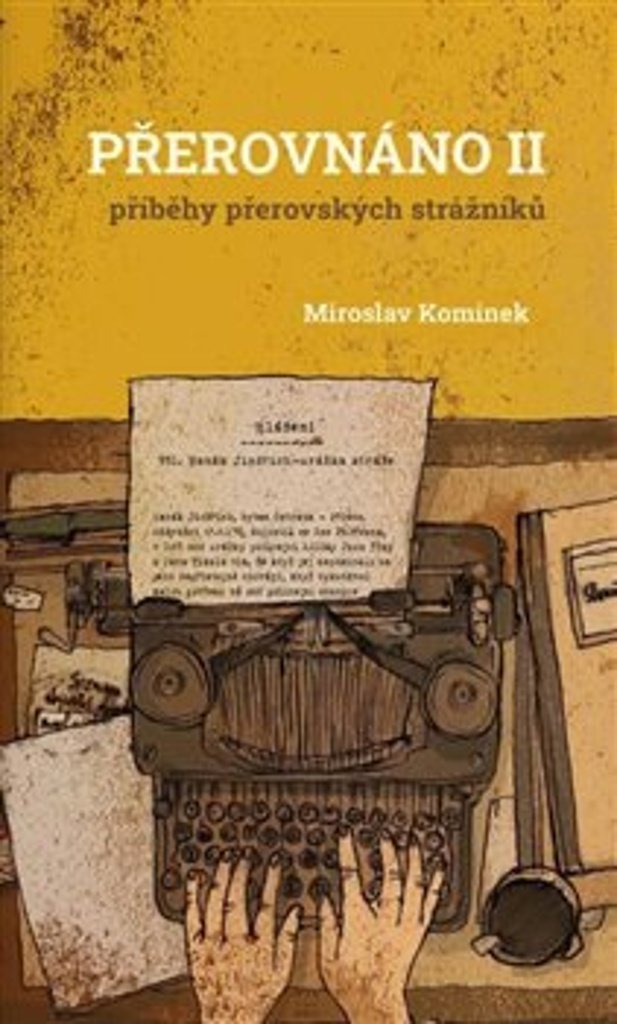 Přerovnáno II.: Příběhy přerovských strážníků
