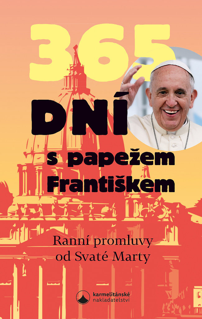365 dní s papežem Františkem: Ranní promluvy od Svaté Marty
