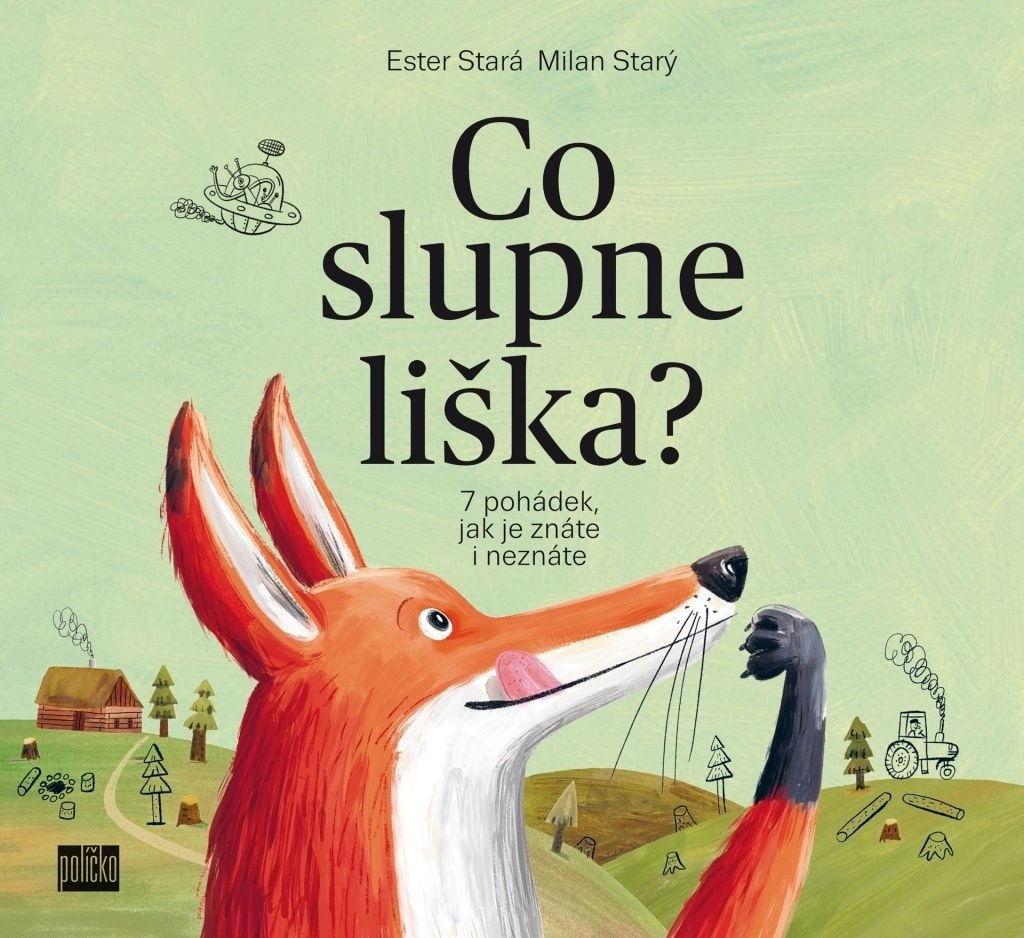 Co slupne liška?: 7 pohádek, jak je znáte i neznáte