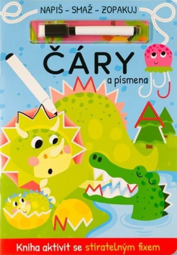 Napiš, smaž, zopakuj Čáry a písmena: Kniha aktivit se stíratelným fixem
