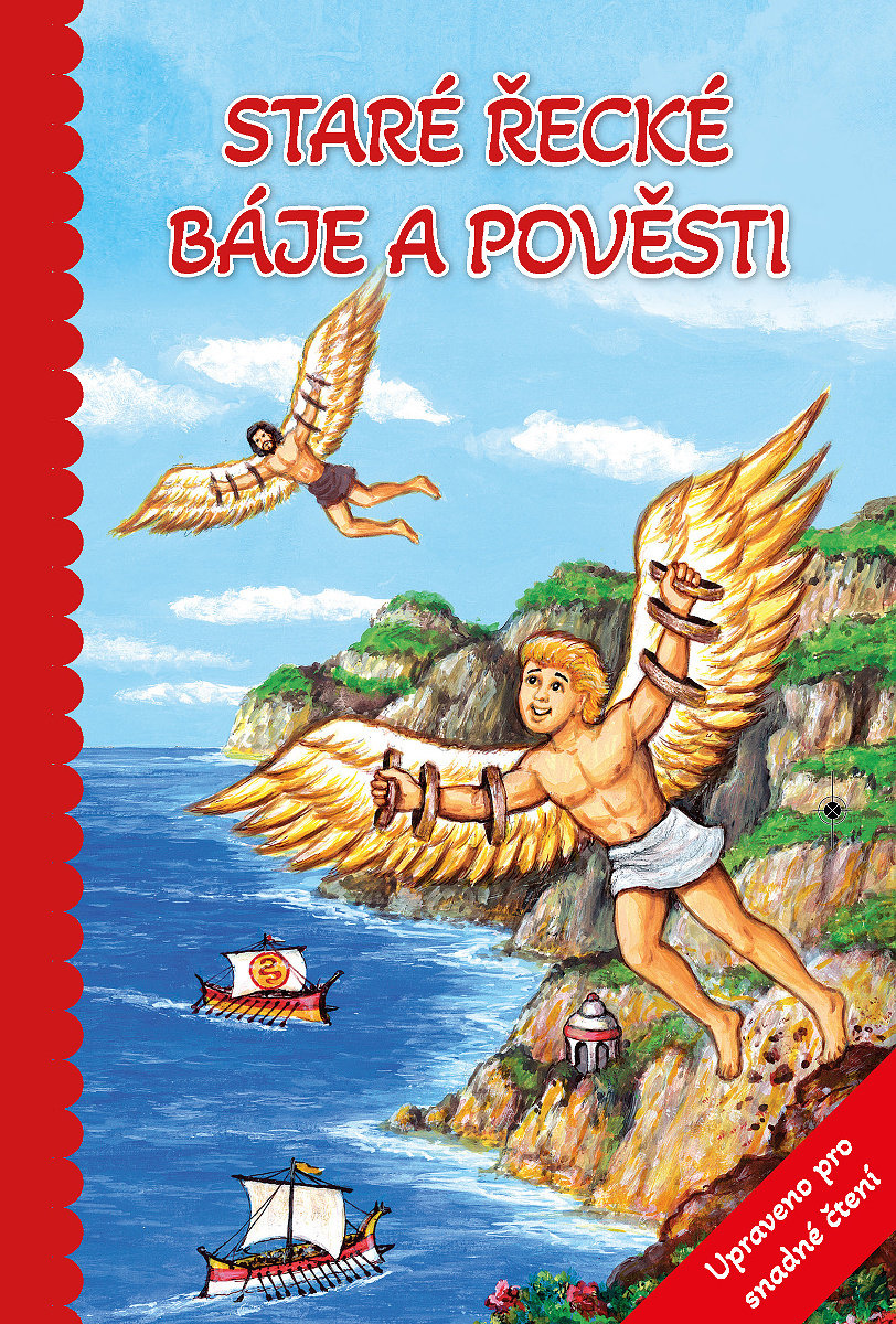 Staré řecké báje a pověsti: Upraveno pro snadné čtení