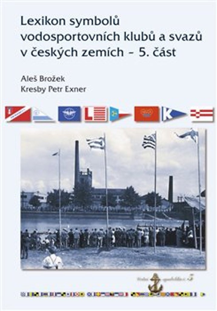 Lexikon symbolů vodosportovních klubů a svazů: v českých zemích – 5. část
