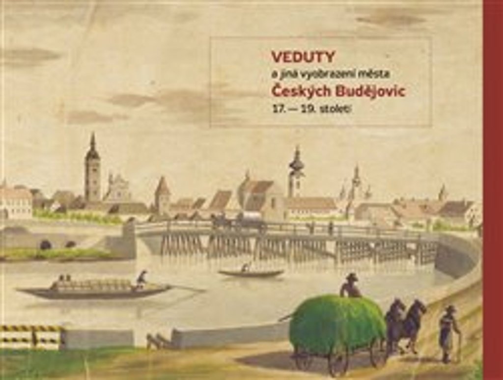 Veduty a jiná vyobrazení města Českých Budějovic 17. – 19. století.