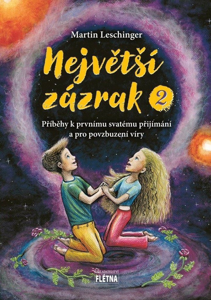 Největší zázrak 2: Příběhy k prvnímu svatému přijímání a pro povzbuzení víry