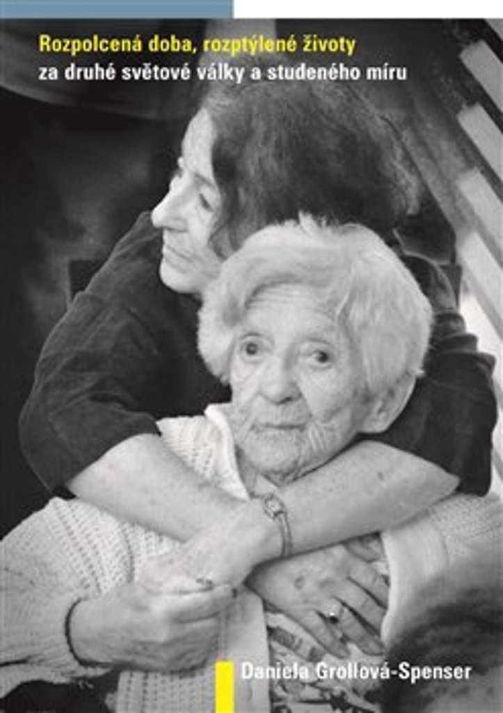 Rozpolcená doba, rozptýlené životy za druhé světové války a studeného míru