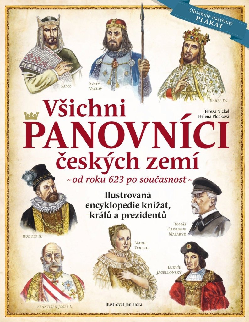 Všichni panovníci českých zemí: Ilustrovaná encyklopedie knížat, králů a prezidentů od roku 623 po s