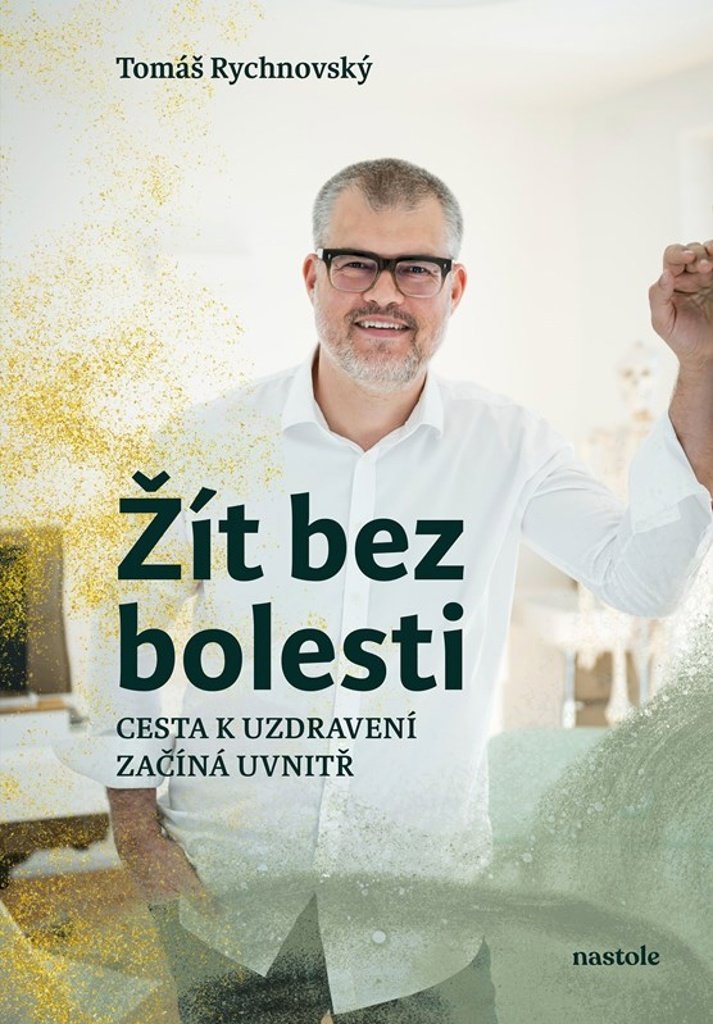 Žít bez bolesti: Uzdravení začíná uvnitř