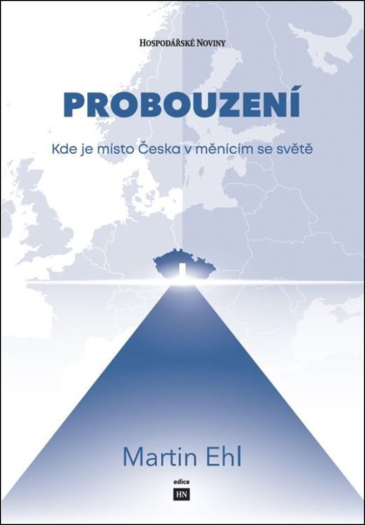 Probouzení: Kde je místo Česka v měnícím se světě