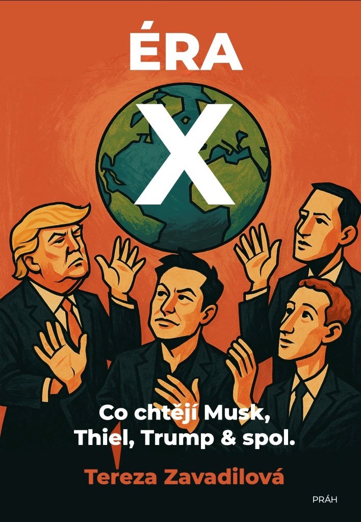 Éra X: Co chtějí Musk, Thiel, Trump & spol.