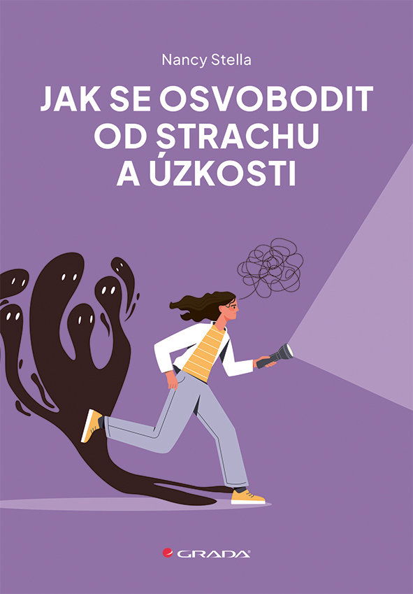 Jak se osvobodit od strachu a úzkosti