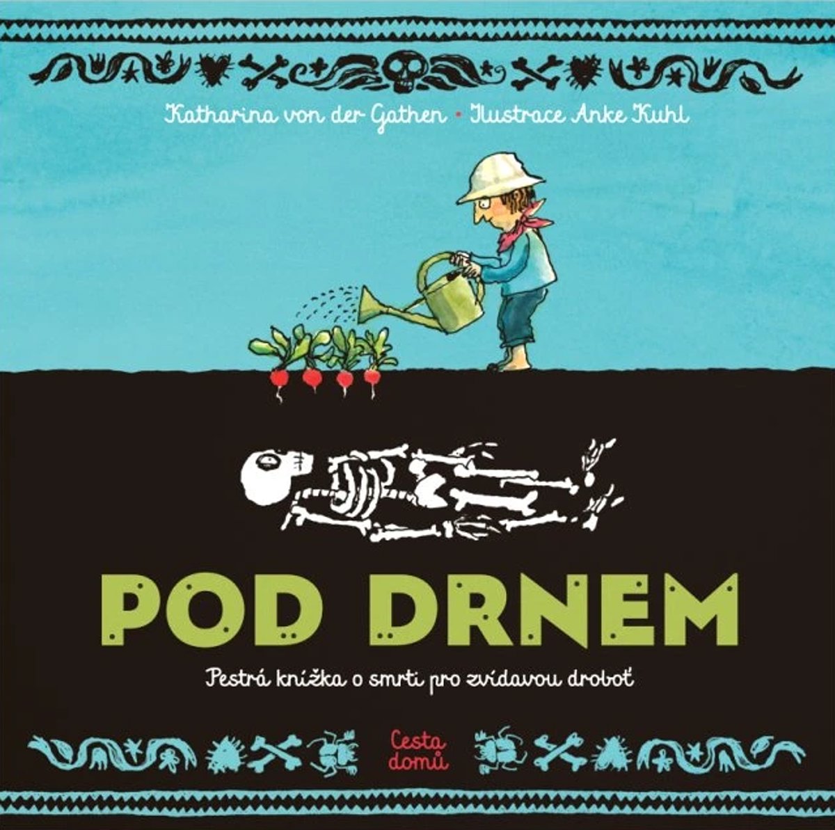 Pod drnem: Pestrá knížka o smrti pro zvídavou droboť