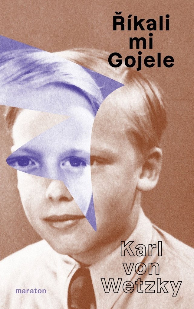 Říkali mi Gojele: aneb židovská dobrodružství křesťanského chlapce, když skončilo šoa