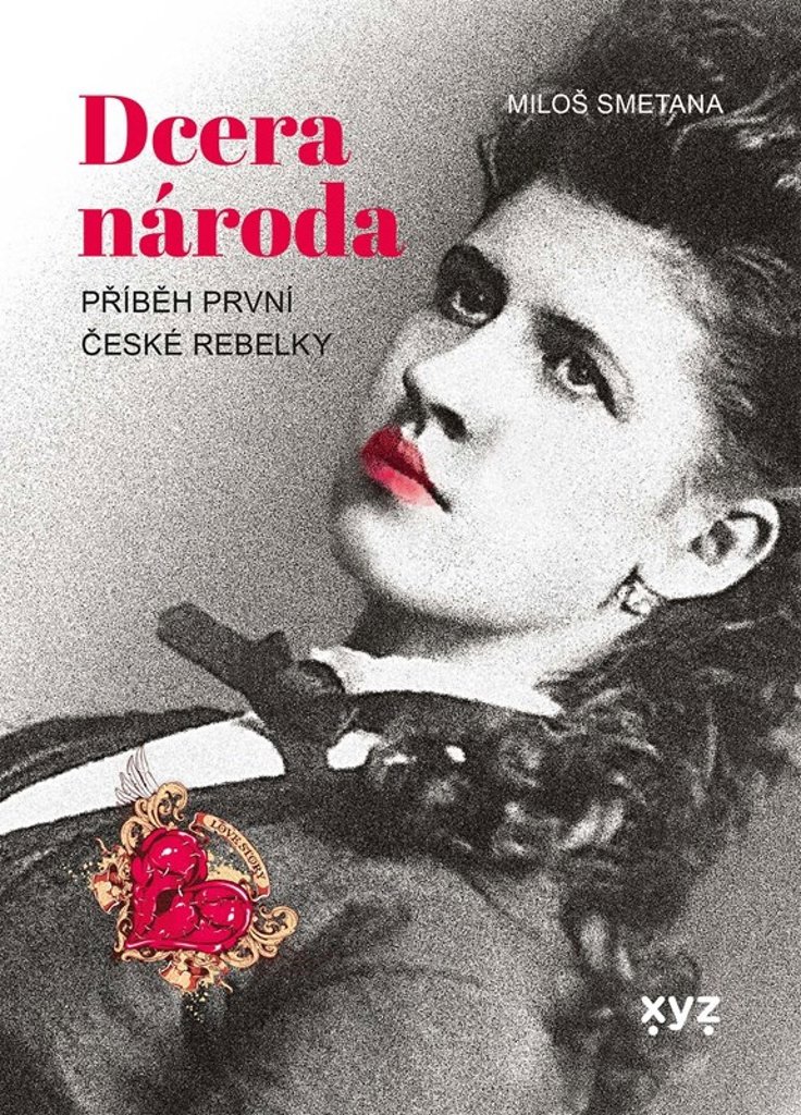 Dcera národa: Příběh první české rebelky