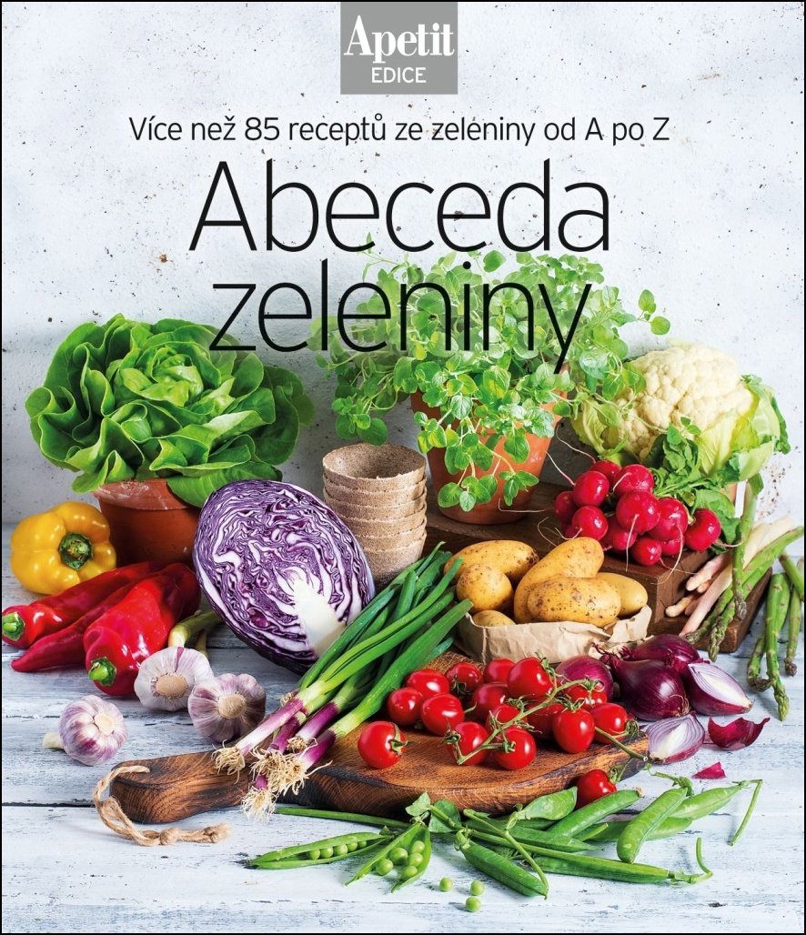 Abeceda zeleniny: Více než 85 receptů ze zeleniny od A po Z