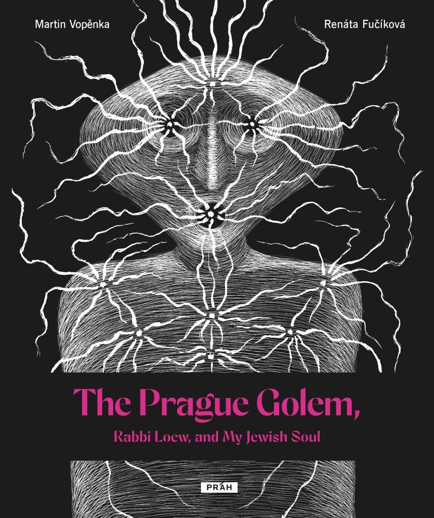 The Prague Golem,: Rabbi Loew, and My Jewish Soul