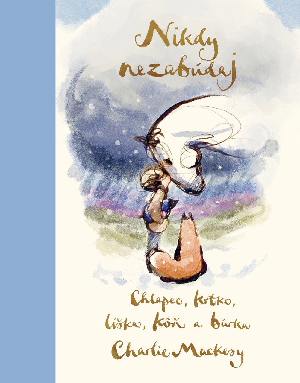Nikdy nezabúdaj: Chlapec, krtko, líška, kôň a búrka