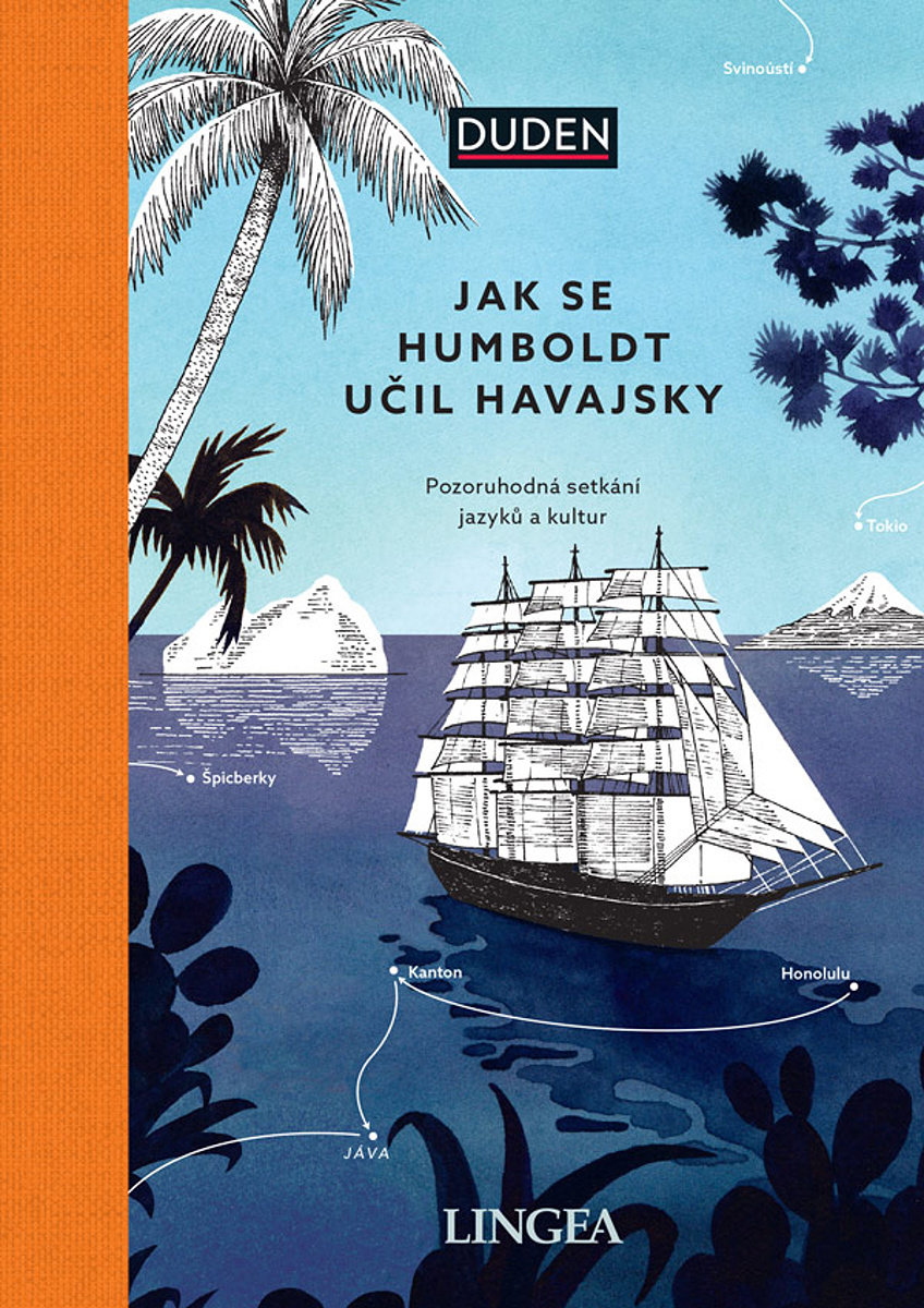Jak se Humboldt učil havajsky: Pozoruhodná setkání jazyků a kultur