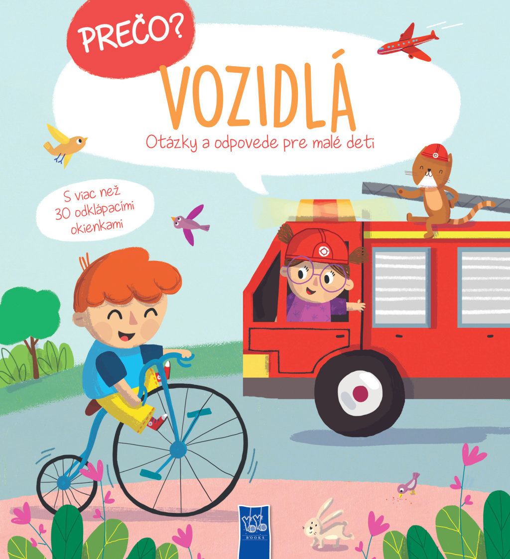 Prečo? Vozidlá: Otázky a odpovede pre malé deti