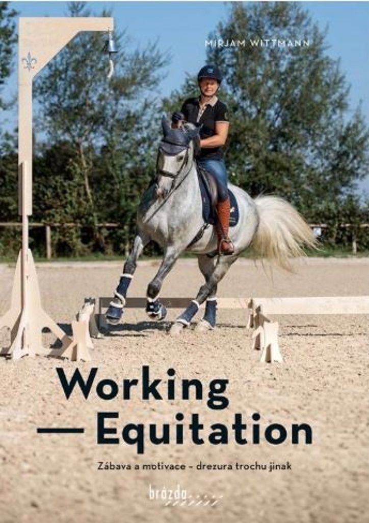 Working Equitation: Zábava a motivace - drezura trochu jinak