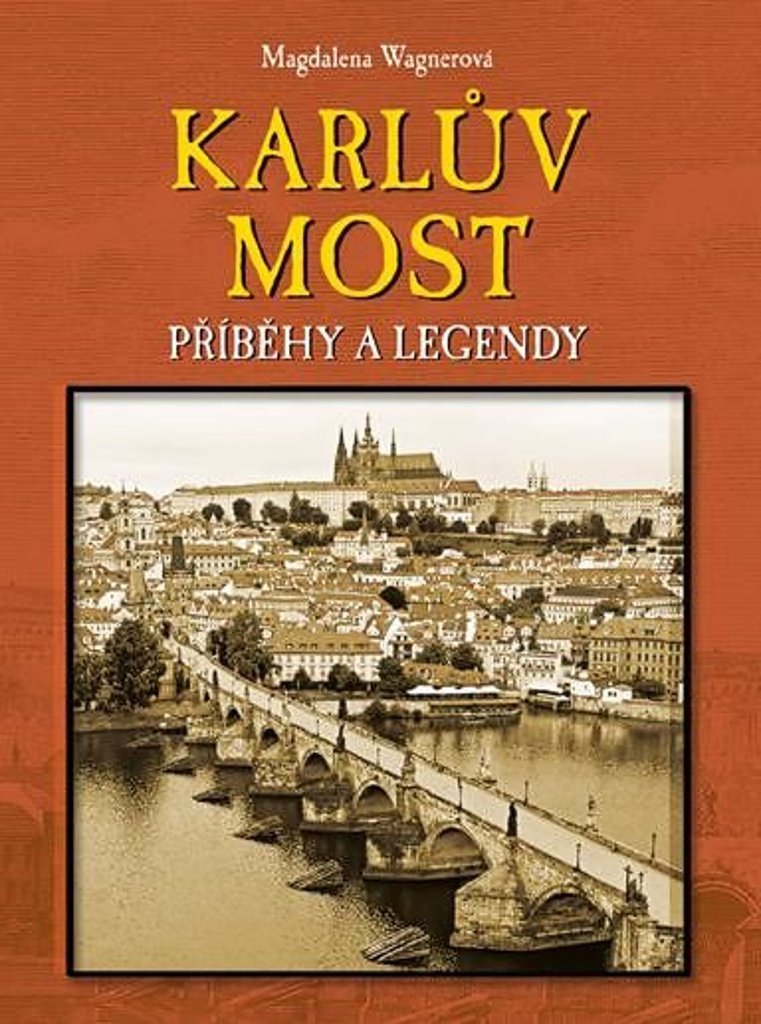 Karlův most: Příběhy a legendy