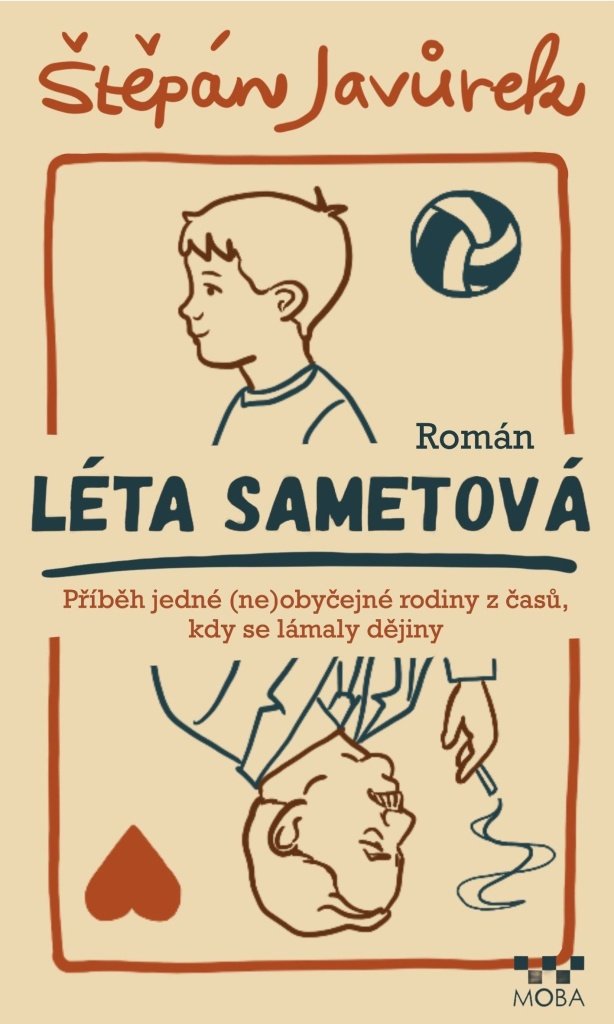 Léta sametová: Příběh jedné (ne)obyčejné rodiny z časů, kdy se lámaly dějiny