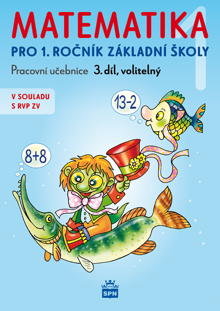 Matematika 1 pro 1. ročník základní školy: Pracovní učebnice 3. díl, volitelný