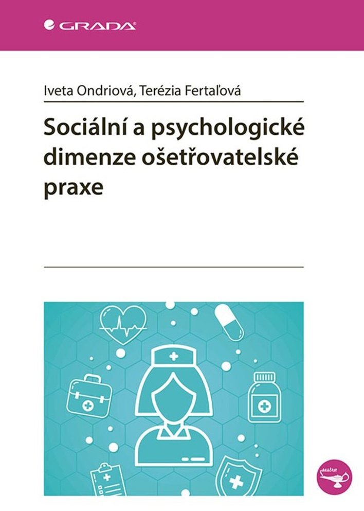 Sociální a psychologické dimenze ošetřovatelské praxe