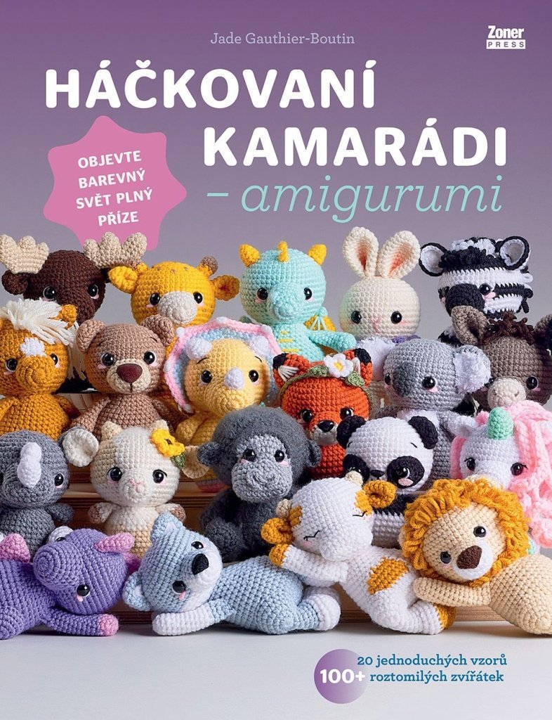 Háčkovaní kamarádi Amigurumi: Objevte barevný svět plný příze
