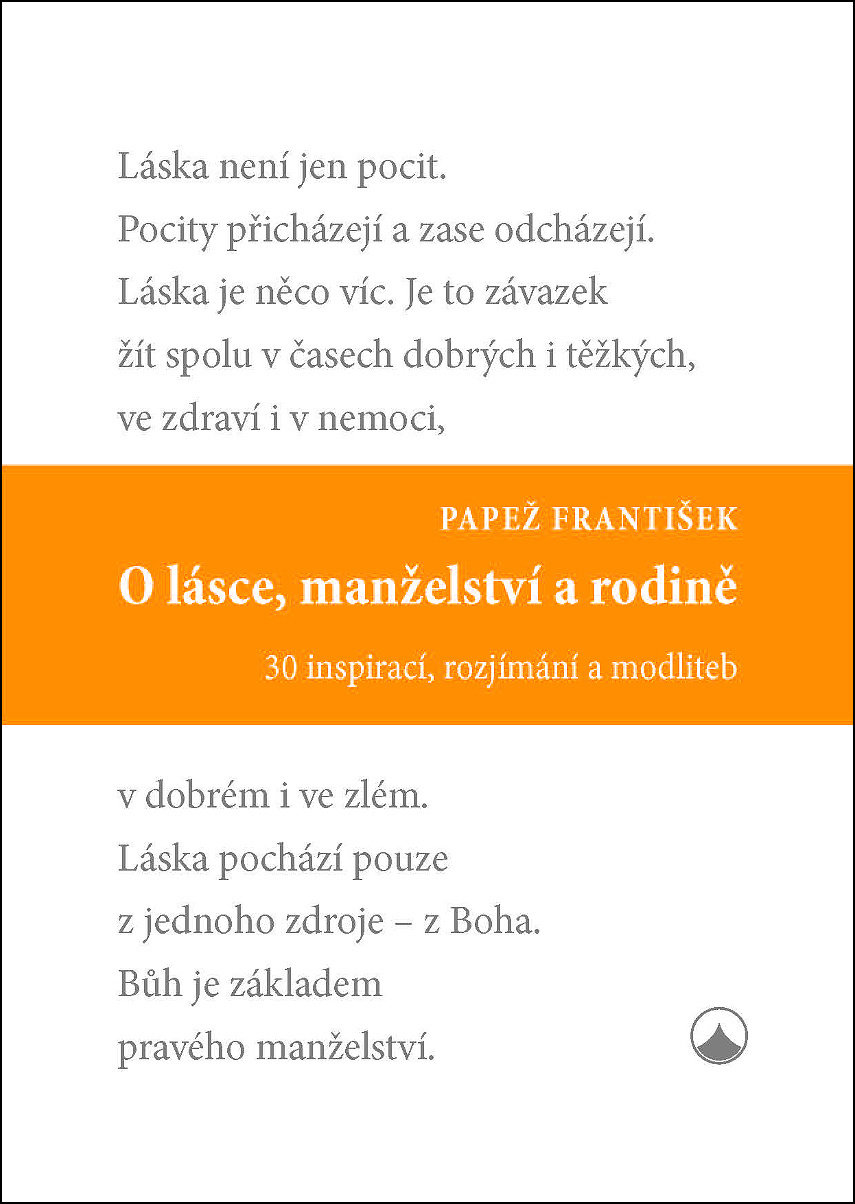 O lásce, manželství a rodině: 30 inspirací, rozjímání a modliteb
