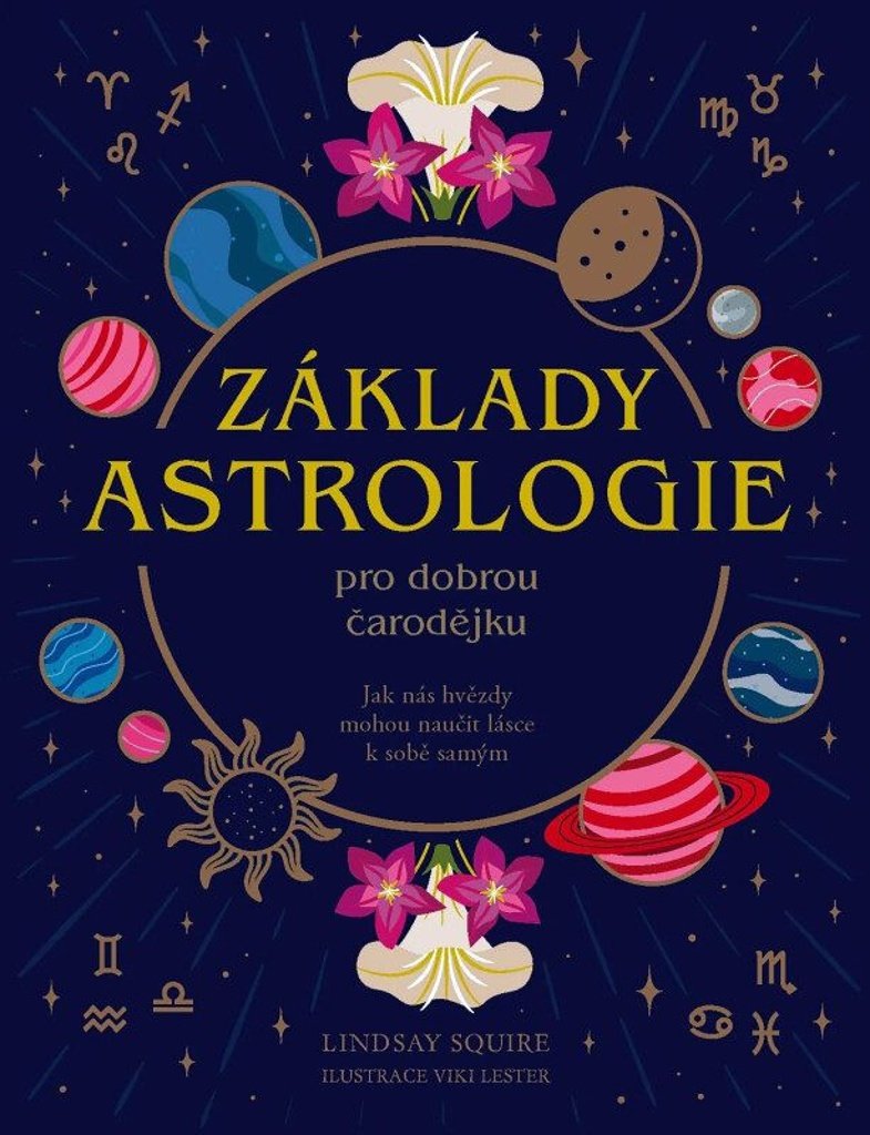Základy astrologie pro dobrou čarodějku: Jak nás hvězdy mohou naučit lásce k sobě samým