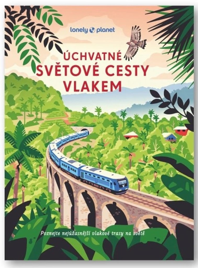 Úchvatné světové cesty vlakem