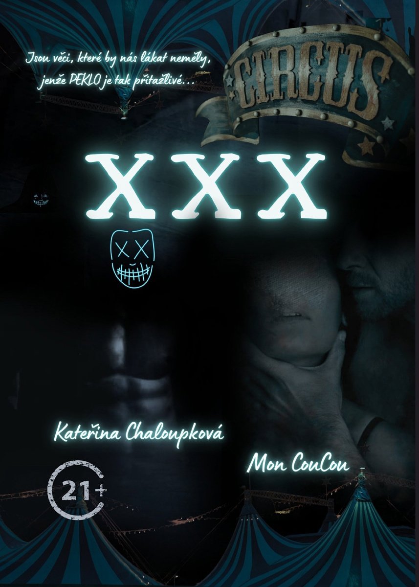 Circus XXX: Jsou věci, které by nás lákat neměly, jenže PEKLO je tak přitažlivé ...