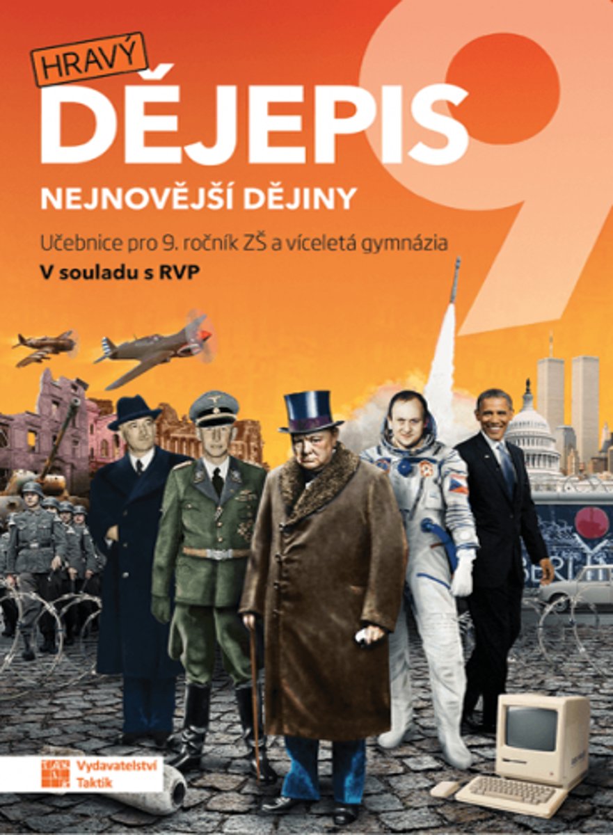 Hravý dějepis 9 Učebnice: Nejnovější dějiny