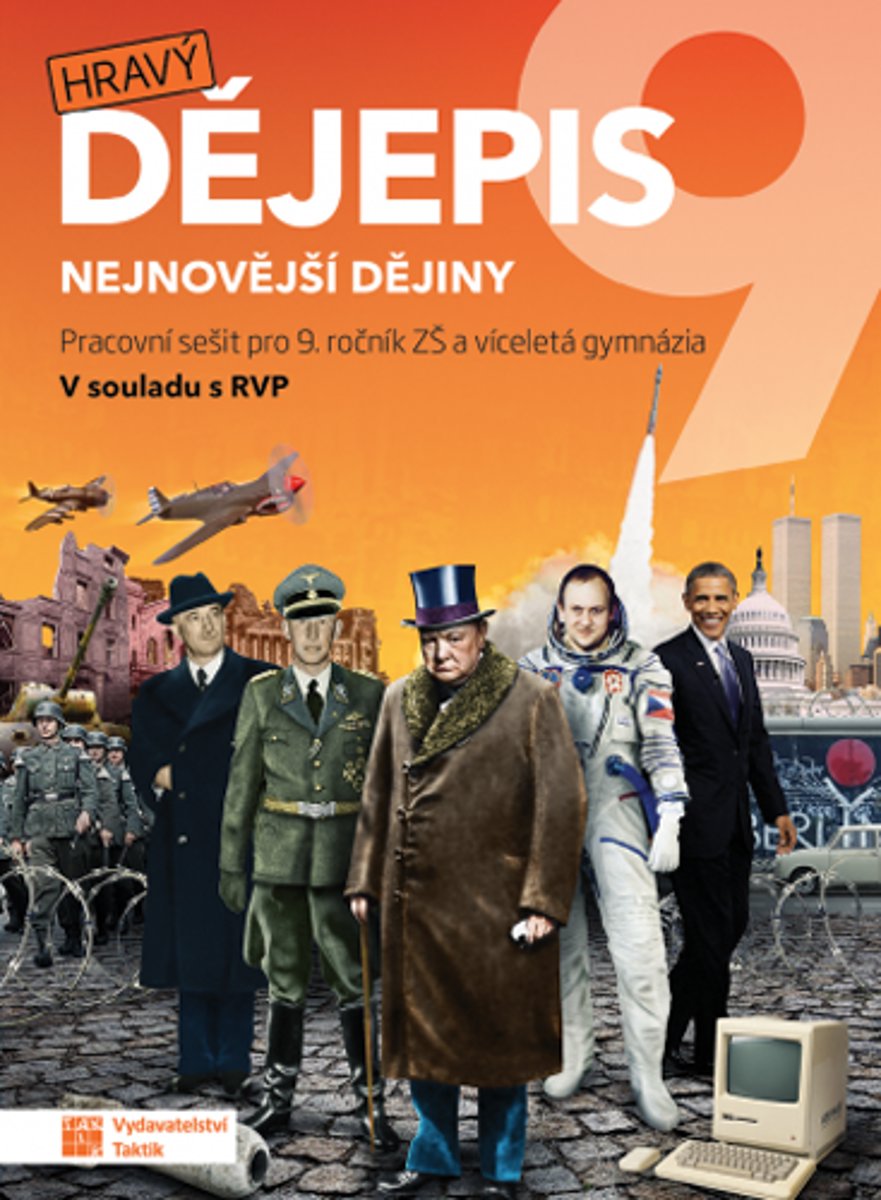 Hravý dějepis 9: Pracovní sešit pro 9. ročník ZŠ a víceletá gymnázia