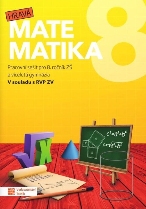 Hravá matematika 8: Pracovní sešit pro 8. ročník ZŠ a víceletá gymnázia