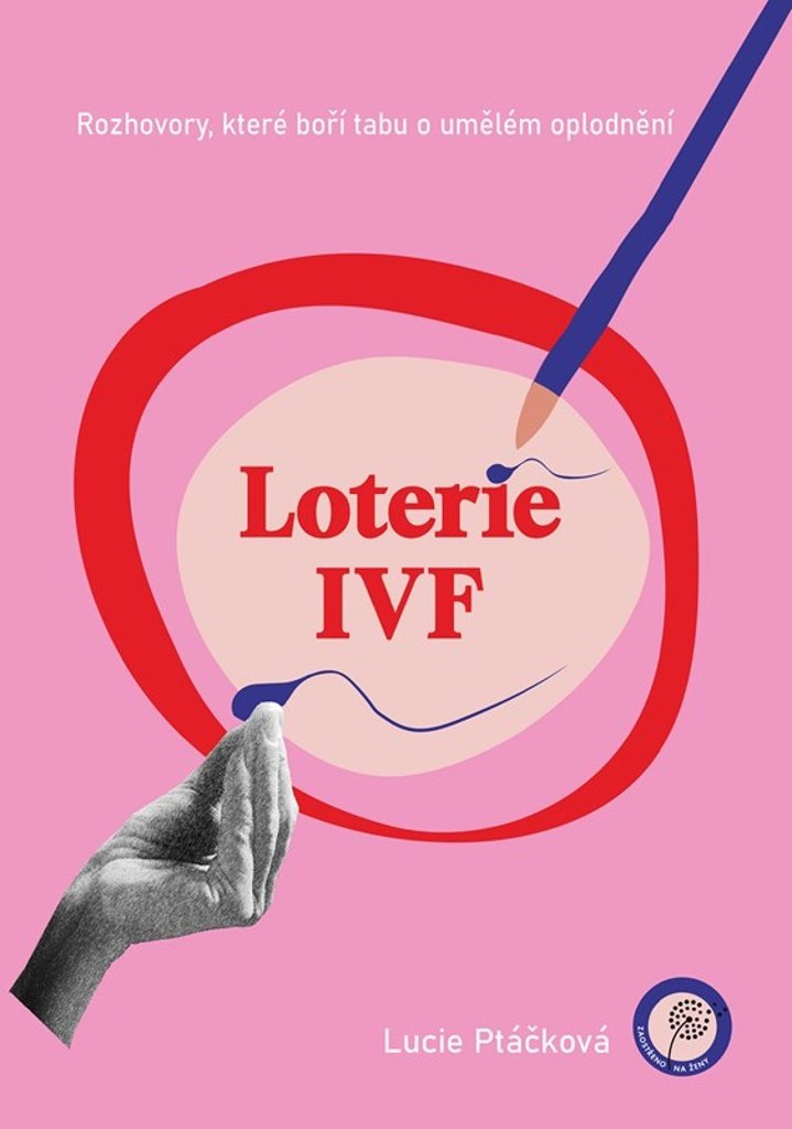 Loterie IVF: Rozhovory, které boří tabu o umělém oplodnění