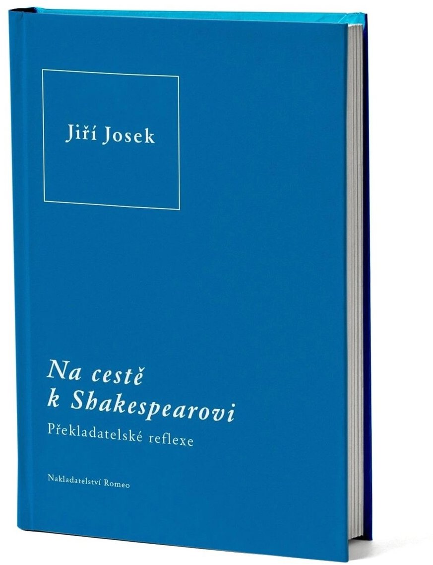 Na cestě k Shakespearovi: Překladatelské reflexe