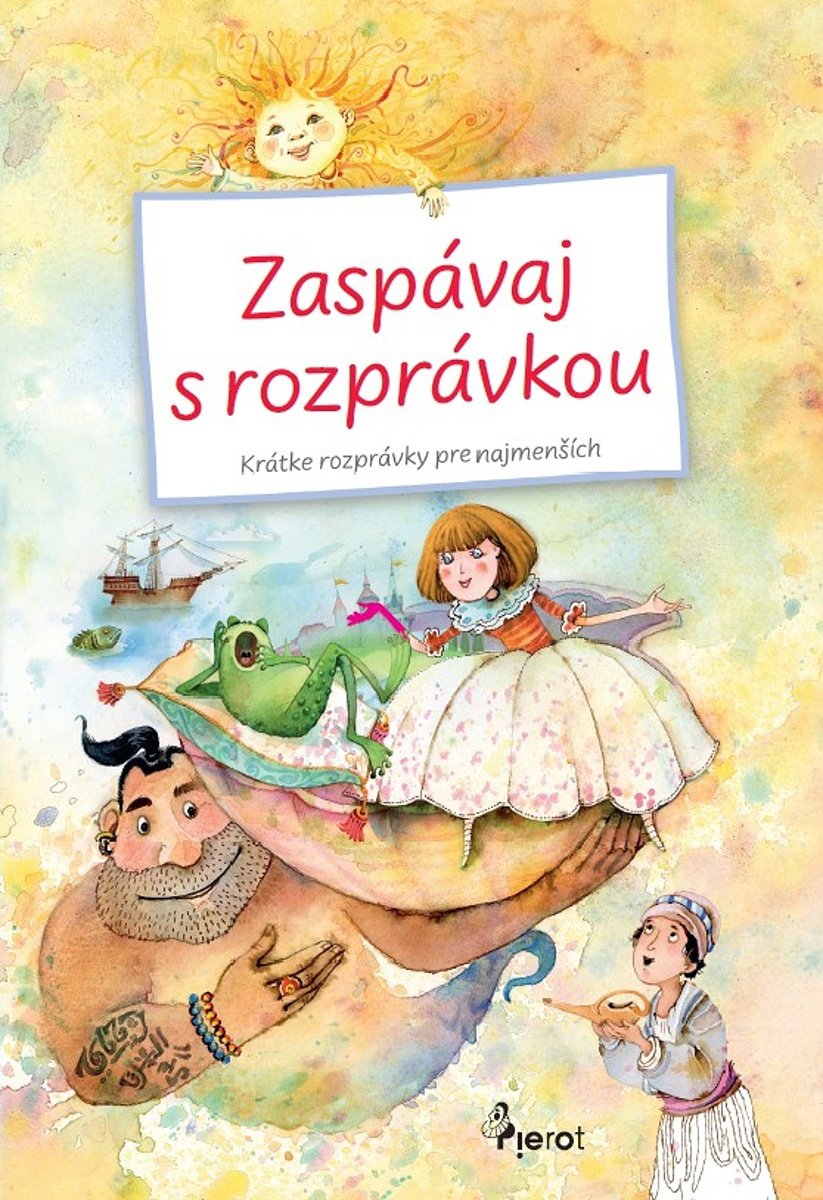 Zaspávaj s rozprávkou: Krátke rozprávky pre nejmenších