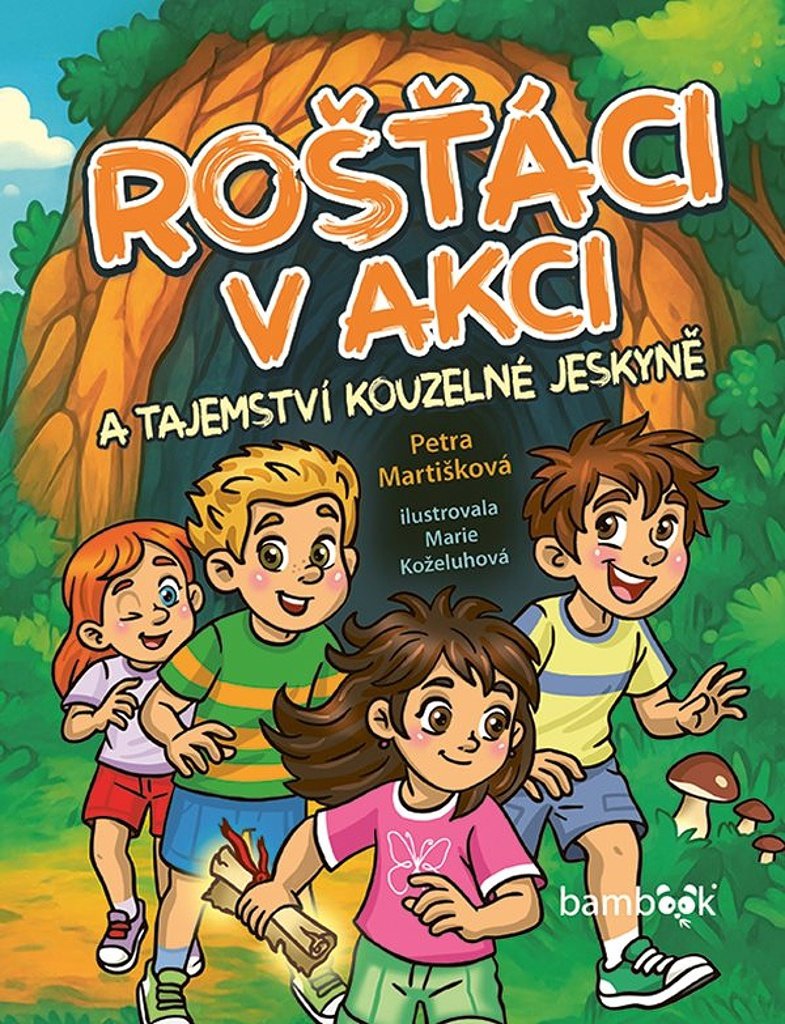 Rošťáci v akci: a tajemství kouzelné jeskyně