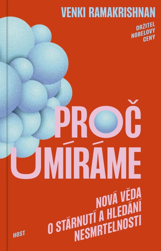 Proč umíráme: Nová věda o stárnutí a hledání nesmrtelnosti