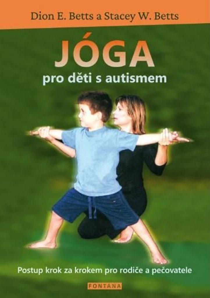 Jóga pro děti s autismem: Postup krok za krokem pro rodiče a pečovatele