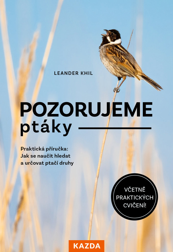 Pozorujeme ptáky: Praktická příručka: Jak se naučit hledat a určovat ptačí druhy