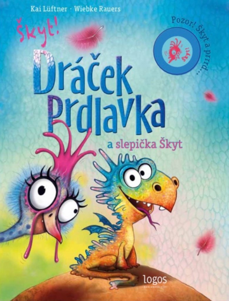 Dráček Prdlavka a slepička Škyt: Pozor! Škyt a prrrd...
