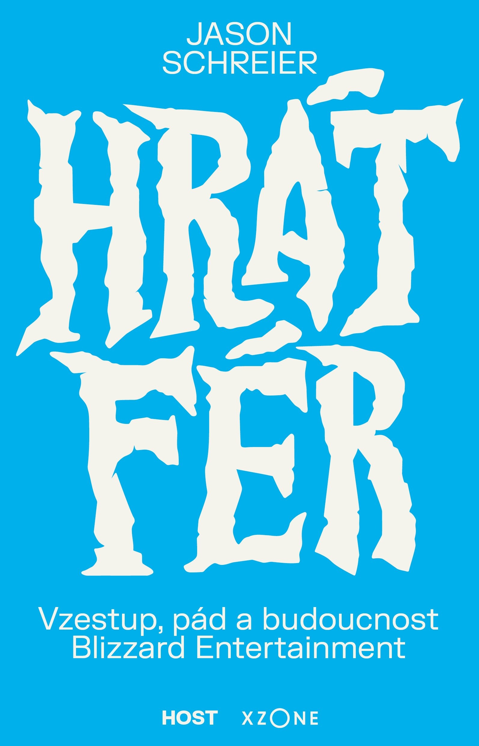 Hrát fér: Vzestup, pád a budoucnost Blizzard Entertainment